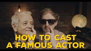 HOW TO CAST A FAMOUS ACTOR in your FILM  Indie Film Casting