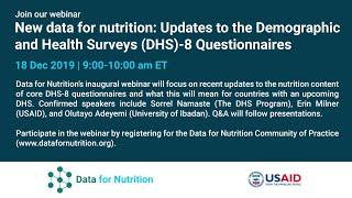 New data for nutrition Updates to the Demographic and Health Surveys DHS-8 Questionnaires