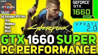 Cyberpunk 2077 Update 2.0 GTX 1660 Super All Settings FPS Test