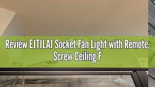 Review EJTILAI Socket Fan Light with Remote Screw Ceiling Fans with Lights 5 Reversible Blades Qu