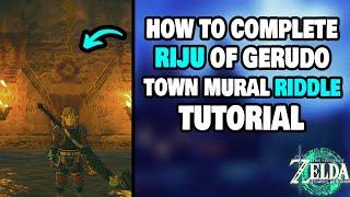 How To Complete The Riju of Gerudo Town Mural Riddle in Zelda Tears of The Kingdom STEP-BY-STEP