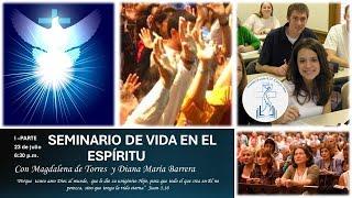 SEMINARIO DE VIDA EN EL ESPÍRITU Con Magdalena de Torres y Diana Barrera