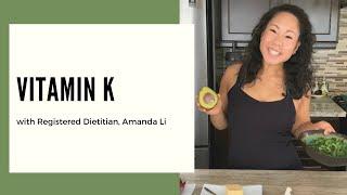 All About Vitamin K - K1 and K2 with Registered Dietitian Amanda.