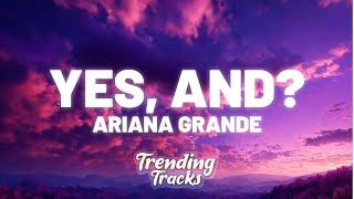 Ariana Grande - yes and? Clean - Lyrics