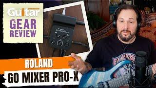 ROLAND GO MIXER PRO X  Guitar Interactive  Review