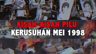 Fakta Sejarah Kisah yang Terjadi dalam Kerusuhan Mei 1998