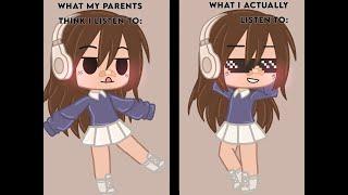 -What my parents think I listen to vs what I actually listen to-gacha club-pls read desc-