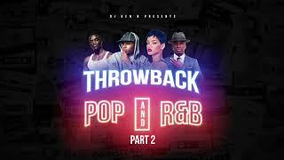 Throwback Pop and R&B Part 2 2005 - 2012 - DJ KENB FULL MIX