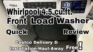 Whirlpool 4.5 Cu. ft. Front Load Washer- Quick Review- Costco Delivery & Haul-Away Free @JennaHo99