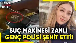 26 Suç Kaydı Olan Katil Genç Polisi Şehit Etti Şeyda Yılmazı Şehit Eden Katil Suç Makinesi Çıktı