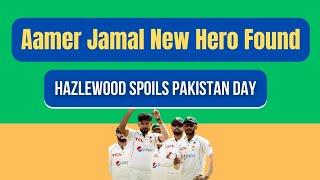 Aamer Jamal new hero of Pakistan cricket. Hazlewood spoils Pakistan Day