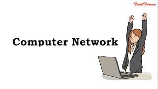 What is Computer Network   TechTerms