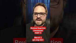 Review Reaction Livestream PART 5 announcement