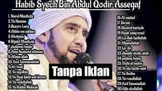 Habib Syech Full Album Terbaru 2022  Tanpa Iklan  Sholawat Nabi Terbaru