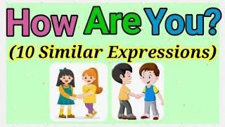 How Are You? 10 Similar Expressions