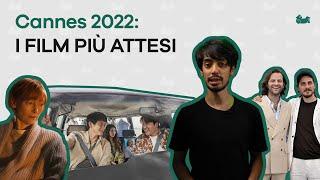 Cannes 2022 i film più attesi