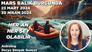 23 Mart - 30 Nisan 2024 Mars Balık Burcunda