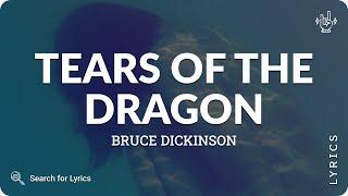 Bruce Dickinson - Tears Of The Dragon Lyrics for Desktop