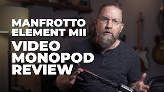 Manfrotto Element MII Monopod Review