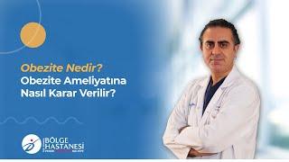 Obezite Cerrahisi Nedir? Ameliyata Nasıl Karar Verilir?