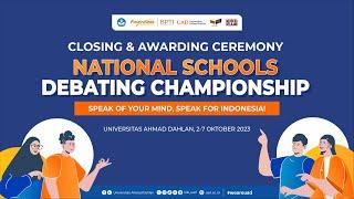 CLOSING CEREMONY NATIONAL SCHOOLS DEBATING CHAMPIONSHIP SPEAK OF YOUR  MIND SPEAK FOR INDONESIA