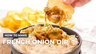 How to Make French Onion Dip