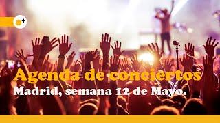 AGENDA DE CONCIERTOS   Madrid semana del 10 al 15 de Mayo 2021