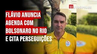 Flávio anuncia agenda com Bolsonaro no Rio e cita perseguições