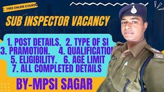 MPSI Vacancy Details  MPSI Syllabus Age Qualification Pattern Salary By SI SAGAR #subinspector