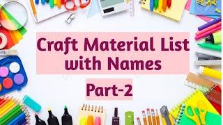 Craft Material list with Names Part-2 Craft Stationery Items Craft Material List.