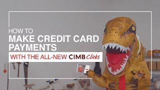 Make Credit Card Payments with the All-New CIMB Clicks