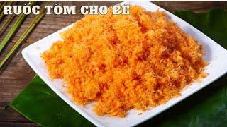 Ruốc Tôm - Món Ăn Dinh Dưỡng Dễ Làm Cho Bé