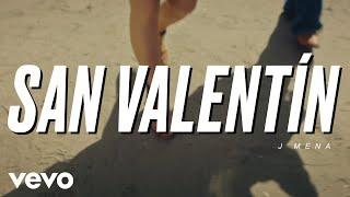 j mena - San Valentín Official Video