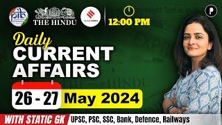 26 - 27 May Current Affairs 2024  Daily Current Affairs  Current Affairs Today