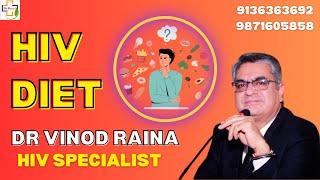 Healthy Diet for HIV Patients  HIV Cure  HIV Doctor in Delhi  Dr Vinod Raina  HIV  CD4  AIDS