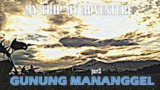 PERJALANAN KE GUNUNG #gnungmananggel #mtma #kuzanktv