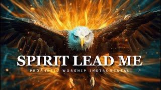 Spirit Lead Me Prophetic  Prophetic Worship Music instrumental