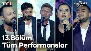 Sen Türkülerini Söyle 13. Bölümün Tüm Performansları  - Sen Türkülerini Söyle @trt1