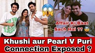 Khushi Punjaban & Pearl V Puri connection exposed Affair Ki Baat Sach Hai ? Mr and Mrs Choudhary