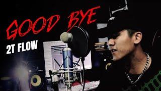 2T FLOW - GOOD BYE Official MV Prod. by HANXPOND