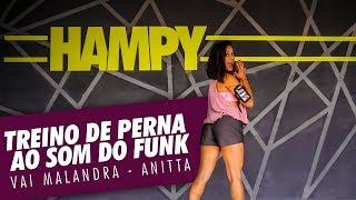 Treino de perna ao som do Funk - Vai Malandra - Anitta