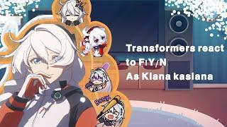 Transformers reacts to FYN as Kiana Kaslana {Part 13}