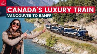 48 Hours on Canadas Most Luxury Train - The Rocky Mountaineer from Vancouver to Banff