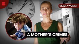 When Mothers Turn to Murder - Deadly Women - S06 EP07 - True Crime