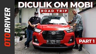 Daihatsu Rocky 2021  ROADTRIP - PART 1 Feat. Om Mobi  OtoDriver