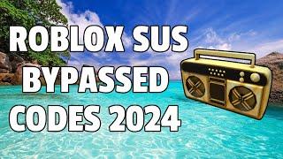 ROBLOX SUS BYPASSED CodesIds WORKING 2024