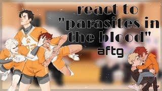 Реакция фф parasites in the bloodВсё ради игрыaftg