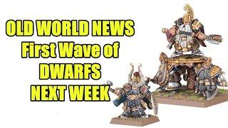 NEWS - DWARFS First Wave FINALLY - Warhammer The Old World