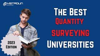 Top 5 Quantity Surveying Universities BSc  2023 Edition