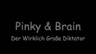 Pinky & Brain - Der Wirklich Große Diktator lyrics